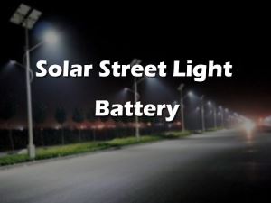 Solar Street Light Battery
