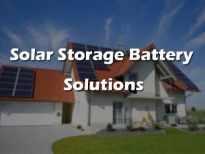 Solar Storage Battery Solutions