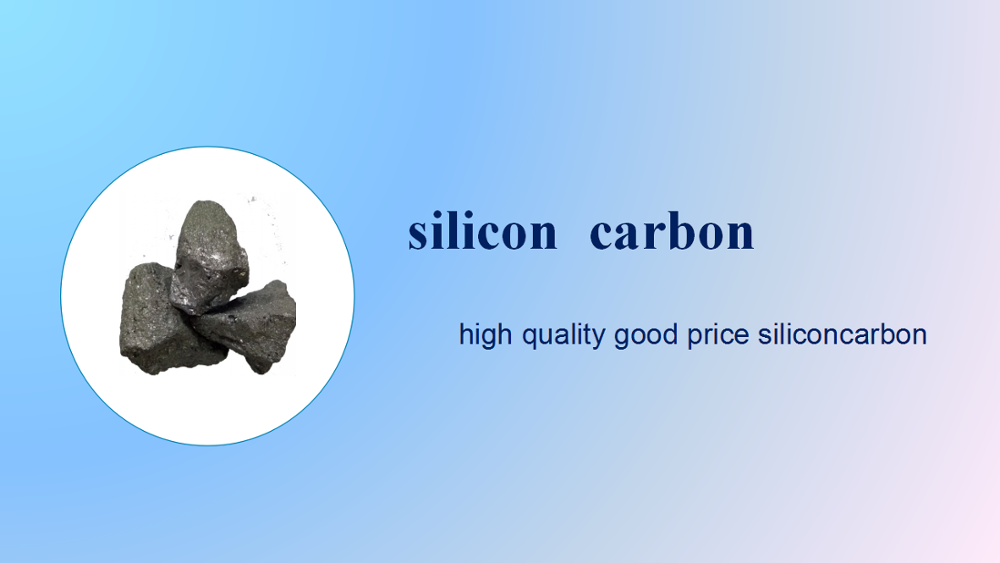 high quality and high carbon silicon supplier in China
